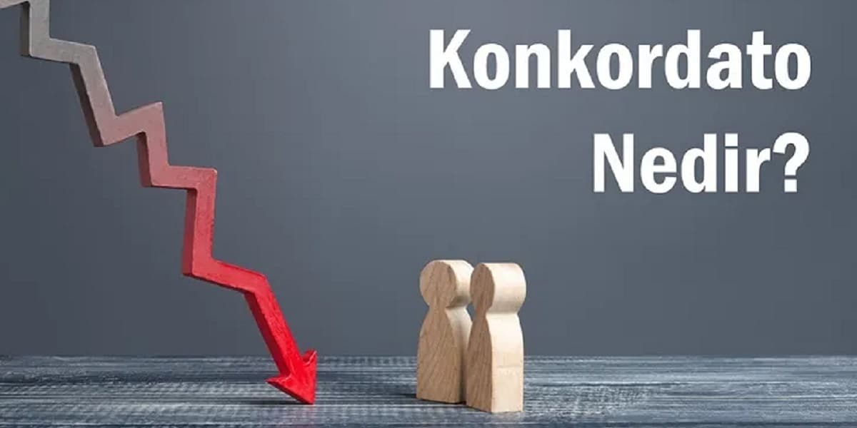 Konkordato Nedir? Neden ve Nasıl İlan Edilir?